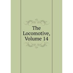 

Книга The Locomotive, Volume 14