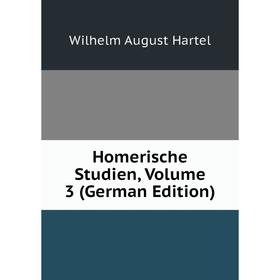 

Книга Homerische Studien, Volume 3 (German Edition)