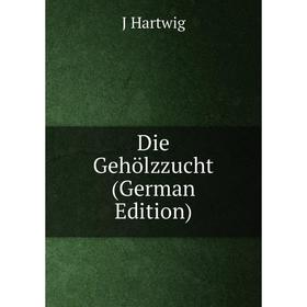 

Книга Die Gehölzzucht (German Edition)