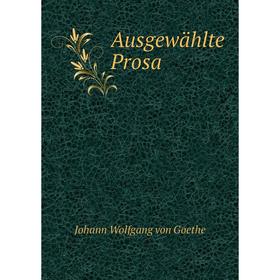 

Книга Ausgewählte Prosa