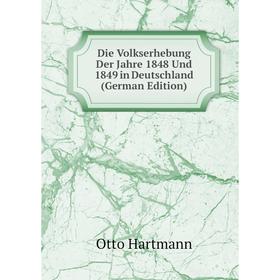 

Книга Die Volkserhebung Der Jahre 1848 Und 1849 in Deutschland (German Edition)