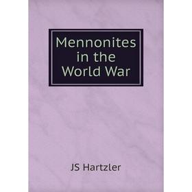 

Книга Mennonites in the World War