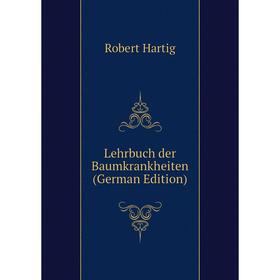 

Книга Lehrbuch der Baumkrankheiten