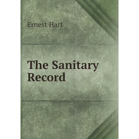 

Книга The Sanitary Record