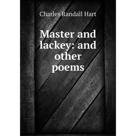 

Книга Master and lackey: and other poems