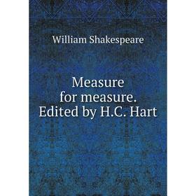 

Книга Measure for measure Edited by HC Hart