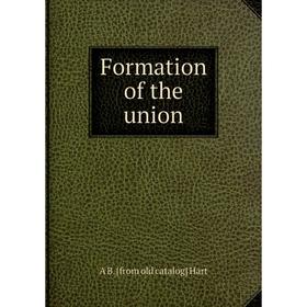 

Книга Formation of the union