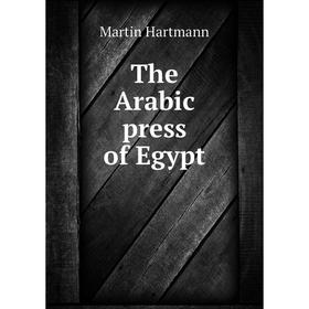 

Книга The Arabic press of Egypt