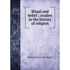 

Книга Ritual and belief; studies in the history of religion