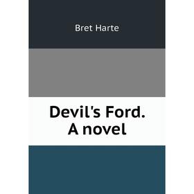 

Книга Devil's Ford. A novel