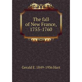 

Книга The fall of New France, 1755-1760