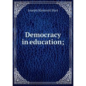 

Книга Democracy in education