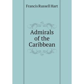 

Книга Admirals of the Caribbean