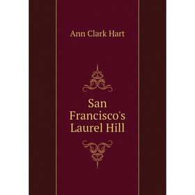 

Книга San Francisco's Laurel Hill