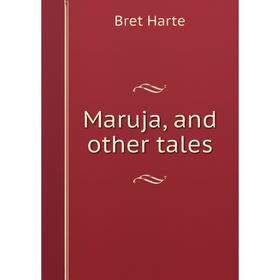 

Книга Maruja, and other tales