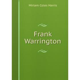 

Книга Frank Warrington