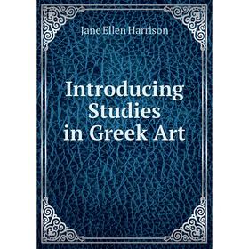 

Книга Introducing Studies in Greek Art