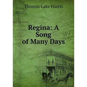 

Книга Regina: A Song of Many Days