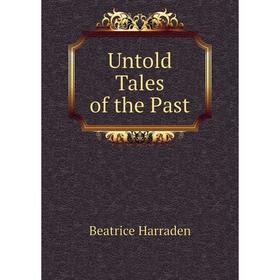

Книга Untold Tales of the Past