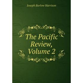 

Книга The Pacific Review, Volume 2