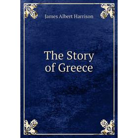 

Книга The Story of Greece