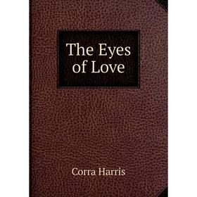 

Книга The Eyes of Love