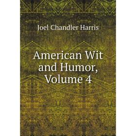 

Книга American Wit and Humor, Volume 4