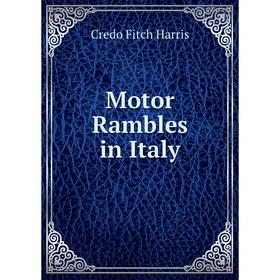 

Книга Motor Rambles in Italy