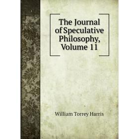 

Книга The Journal of Speculative Philosophy, Volume 11