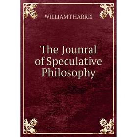 

Книга The Jounral of Speculative Philosophy
