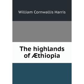 

Книга The highlands of Æthiopia