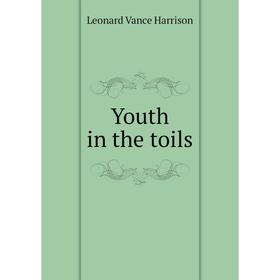 

Книга Youth in the toils