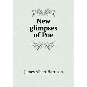 

Книга New glimpses of Poe