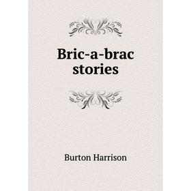 

Книга Bric-a-brac stories