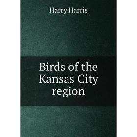 

Книга Birds of the Kansas City region