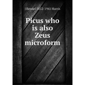 

Книга Picus who is also Zeus microform