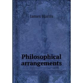 

Книга Philosophical arrangements