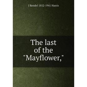 

Книга The last of the Mayflower
