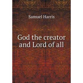 

Книга God the creator and Lord of all