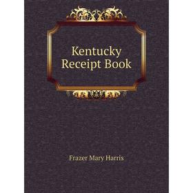 

Книга Kentucky Receipt Book