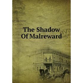 

Книга The Shadow Of Malreward