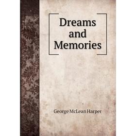 

Книга Dreams and Memories