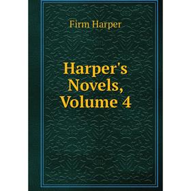 

Книга Harper's Novels, Volume 4