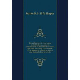 

Книга The utilization of wood waste by distillation; a general consideration of the industry of wood distilling, including a description of the appara