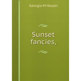 

Книга Sunset fancies