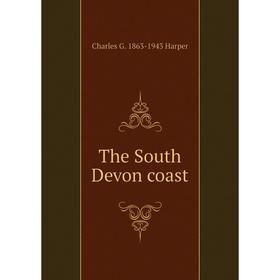 

Книга The South Devon coast