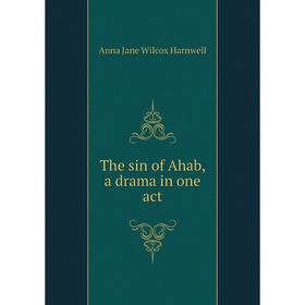 

Книга The sin of Ahab, a drama in one act