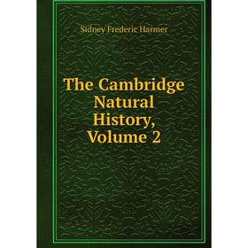 

Книга The Cambridge Natural History, Volume 2