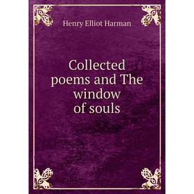 

Книга Collected poems and The window of souls