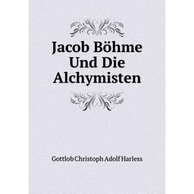 

Книга Jacob Böhme Und Die Alchymisten